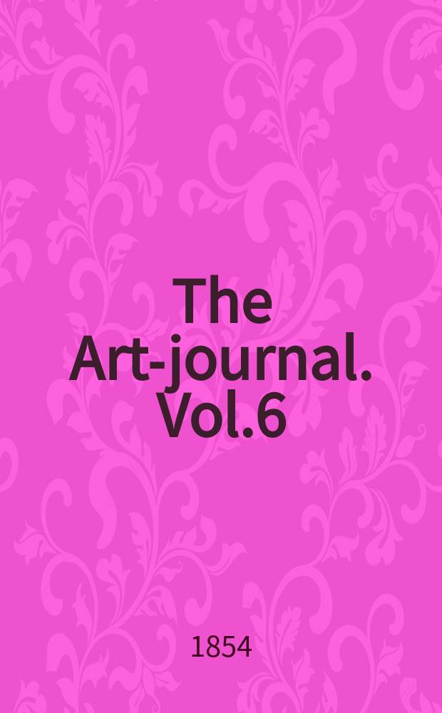 The Art-journal. Vol.6 (16)