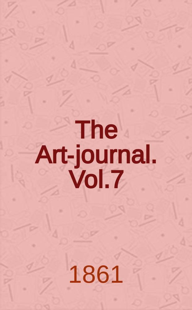 The Art-journal. Vol.7 (23)