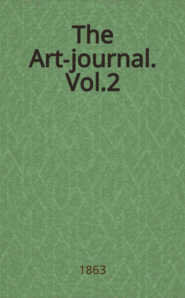 The Art-journal. Vol.2 (25)