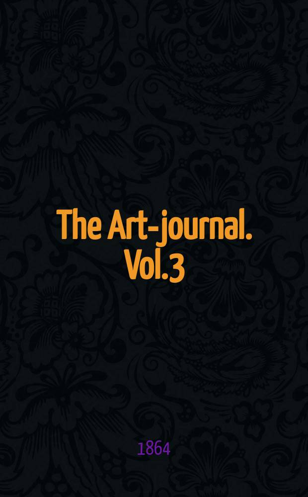 The Art-journal. Vol.3 (26)