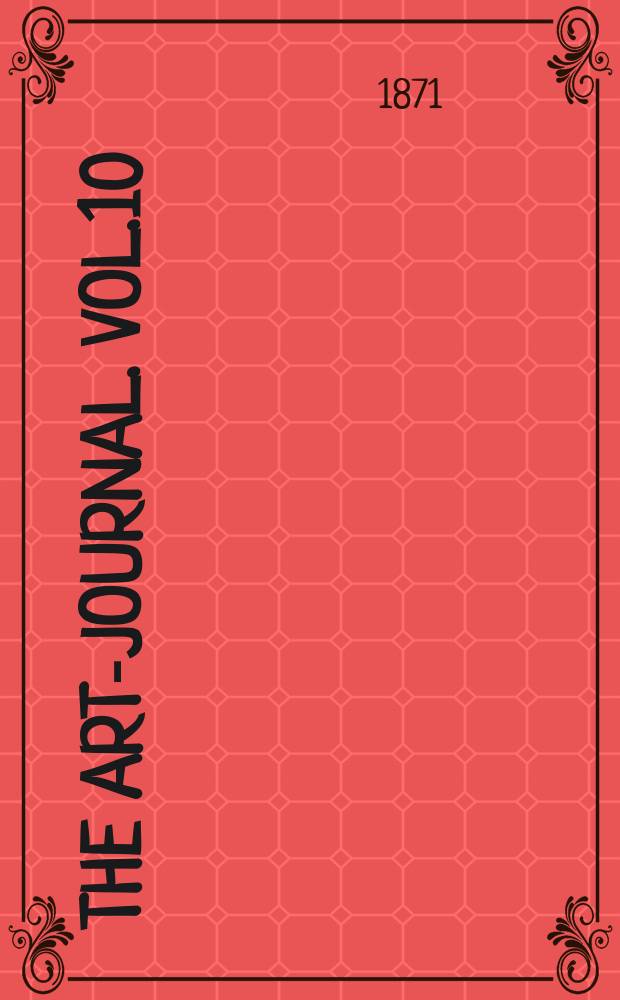 The Art-journal. Vol.10 (33)