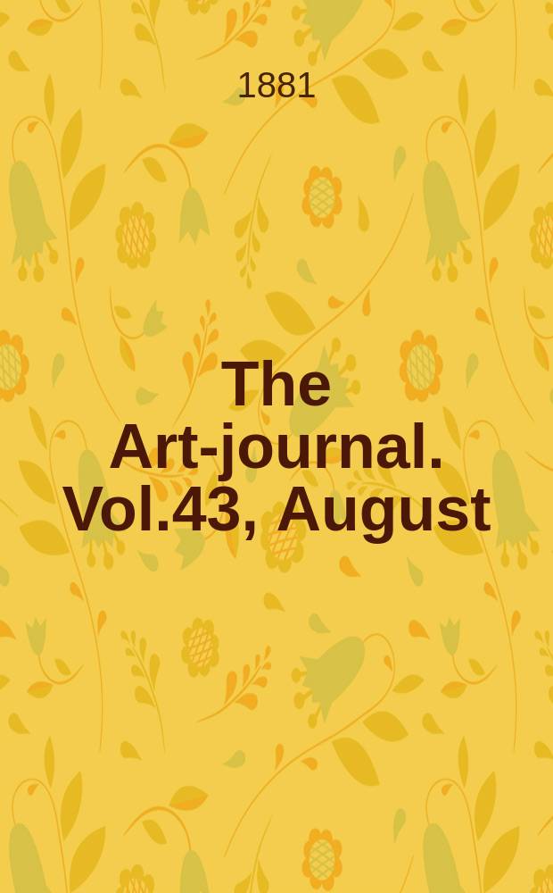 The Art-journal. [Vol.43], August