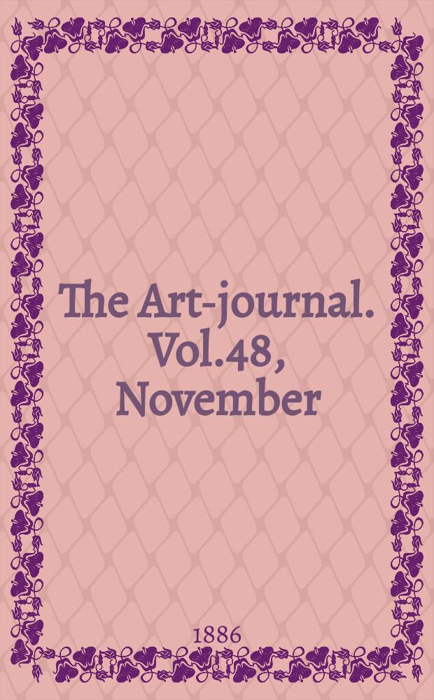 The Art-journal. [Vol.48], November