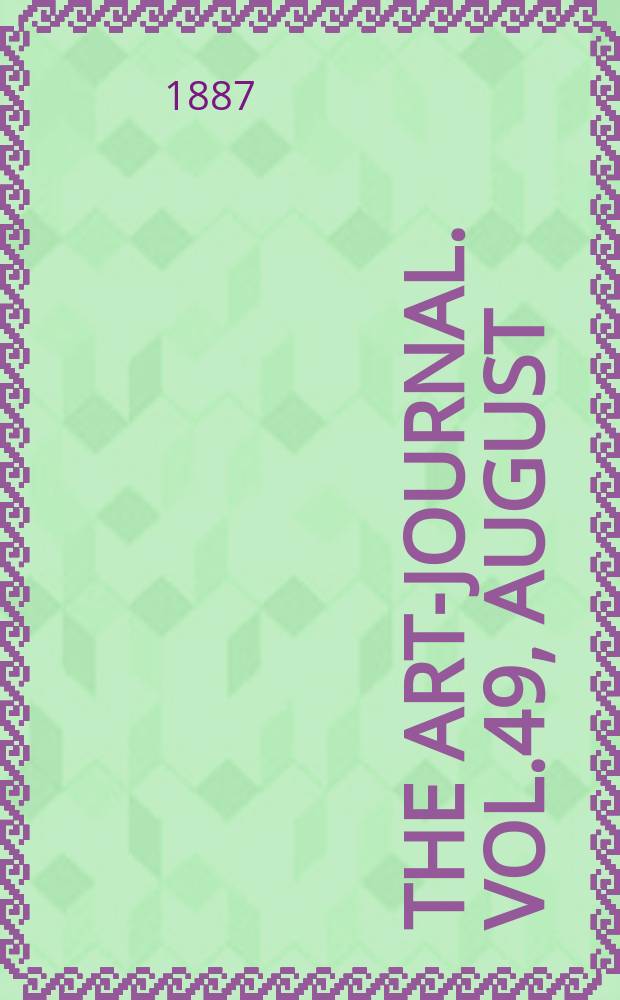 The Art-journal. [Vol.49], August