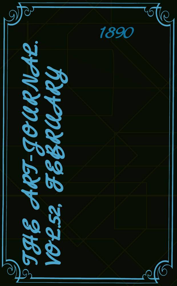 The Art-journal. [Vol.52], February