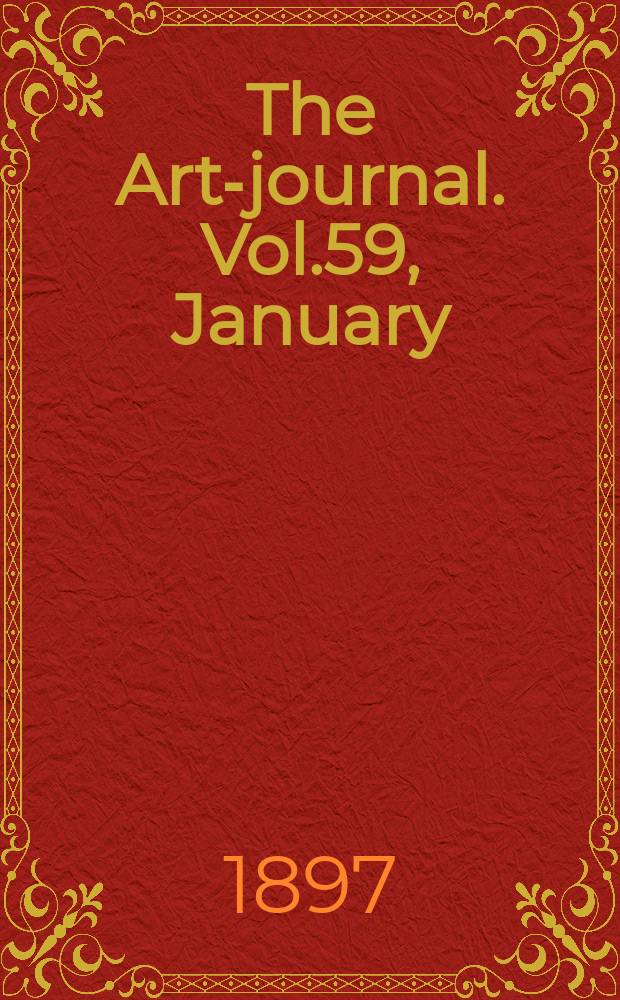 The Art-journal. [Vol.59], January