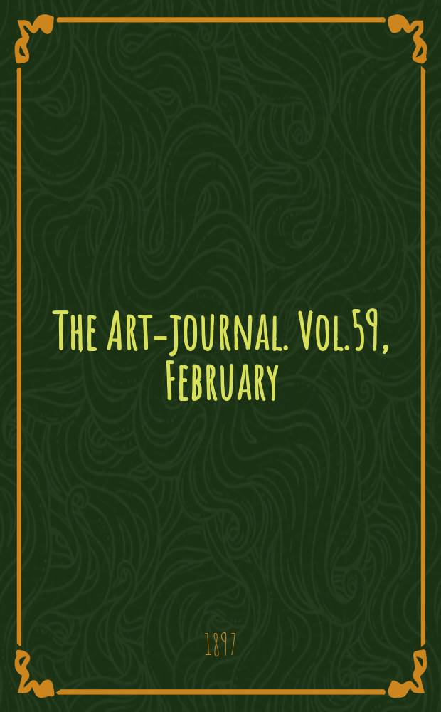 The Art-journal. [Vol.59], February