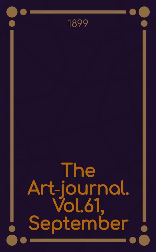 The Art-journal. [Vol.61], September