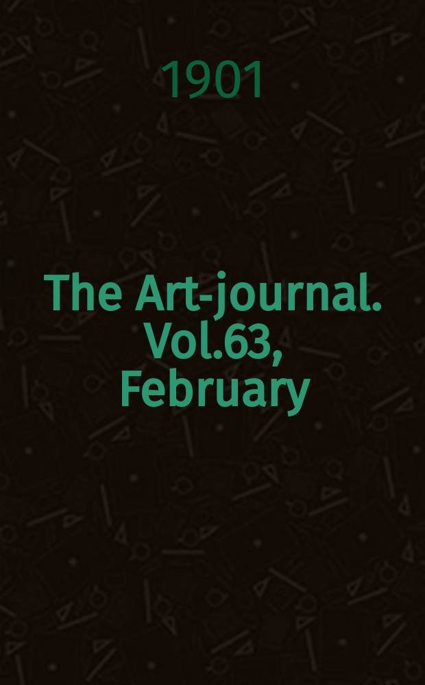The Art-journal. [Vol.63], February