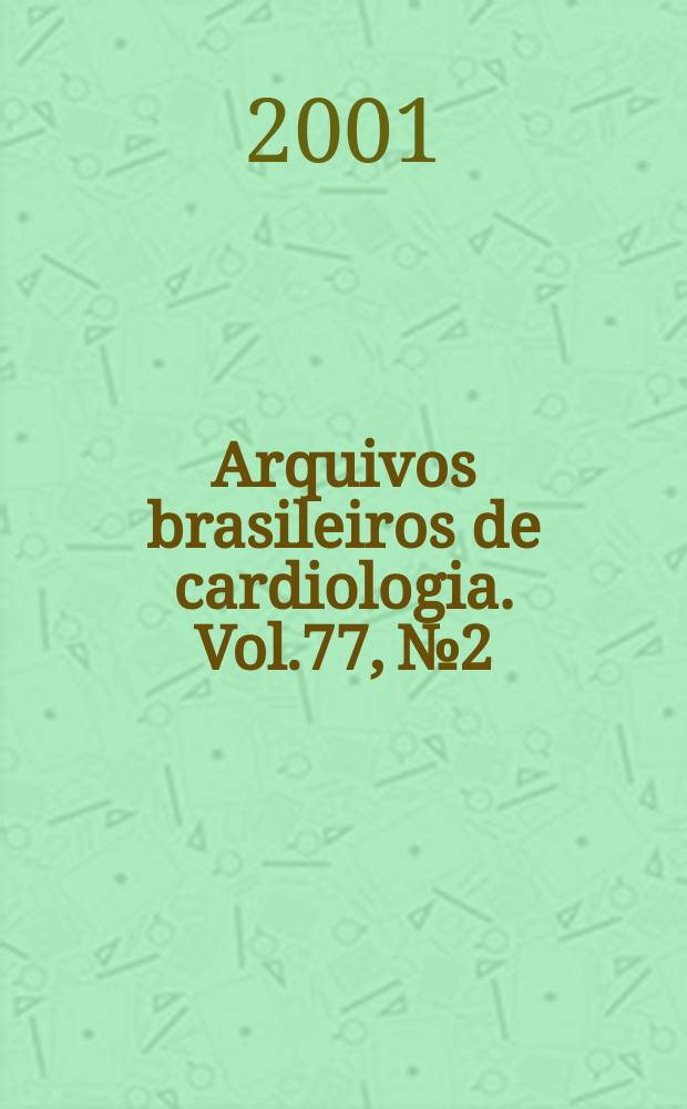 Arquivos brasileiros de cardiologia. Vol.77, №2