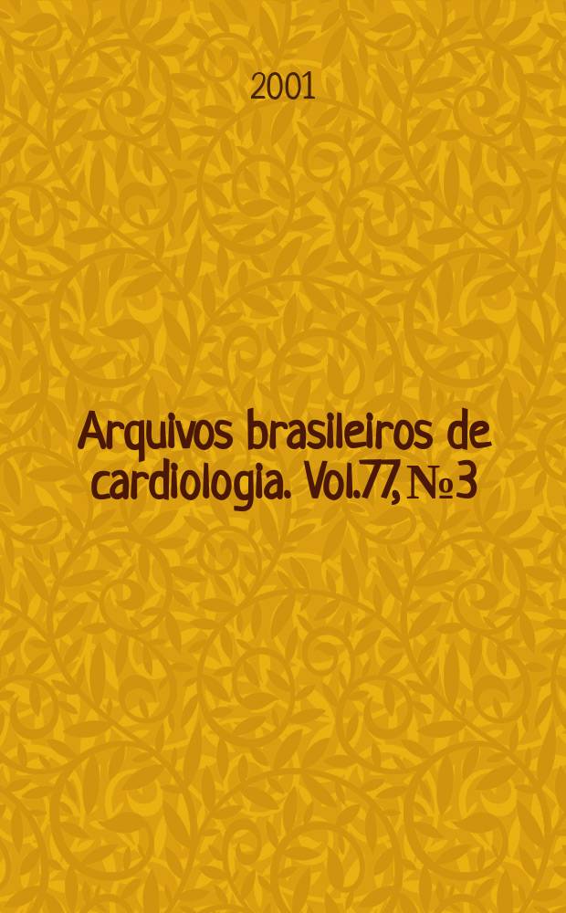 Arquivos brasileiros de cardiologia. Vol.77, №3