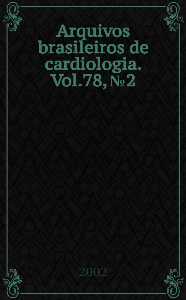 Arquivos brasileiros de cardiologia. Vol.78, №2