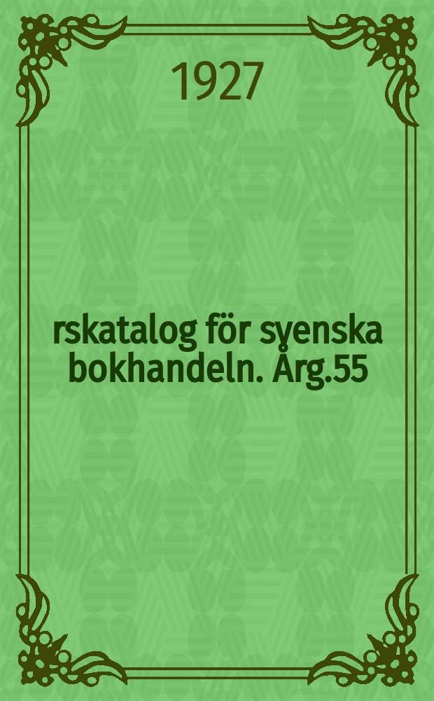 Årskatalog för svenska bokhandeln. Årg.55 : 1926