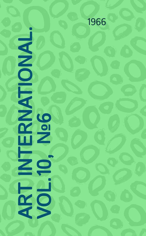Art international. Vol.10, [№]6 : (The 33rd Venice biennale)