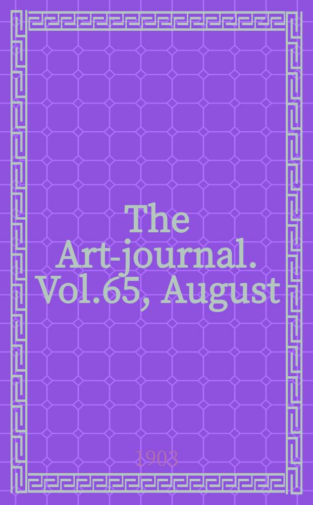 The Art-journal. [Vol.65], August