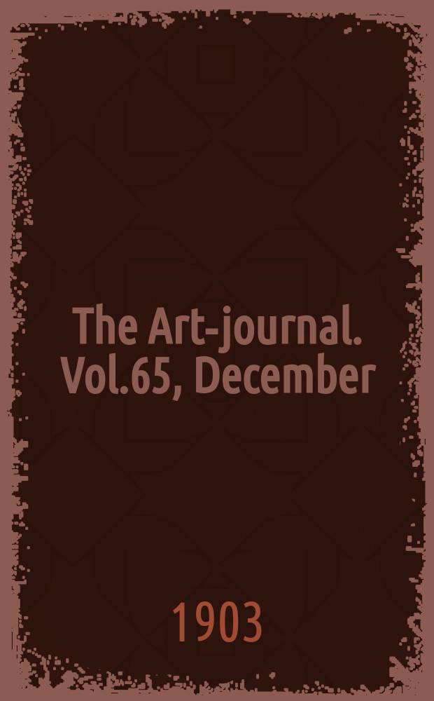 The Art-journal. [Vol.65], December