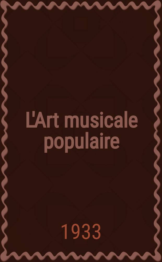 L'Art musicale populaire : Bulletin de la Fédération musicale populaire