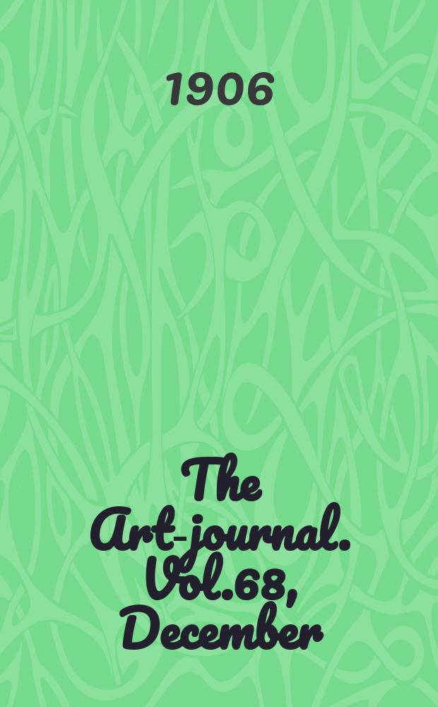 The Art-journal. [Vol.68], December