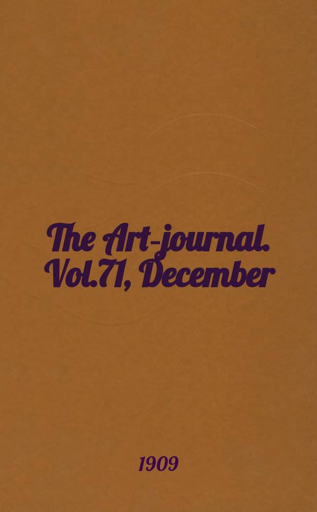The Art-journal. [Vol.71], December
