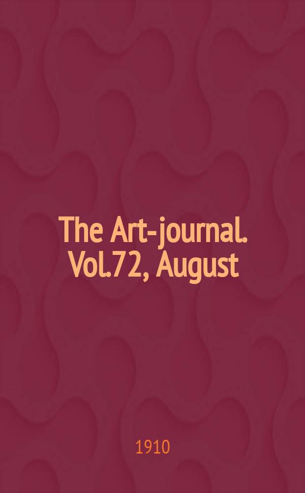 The Art-journal. [Vol.72], August