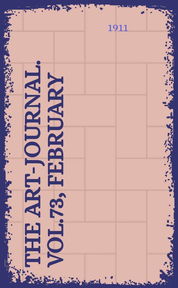 The Art-journal. [Vol.73], February