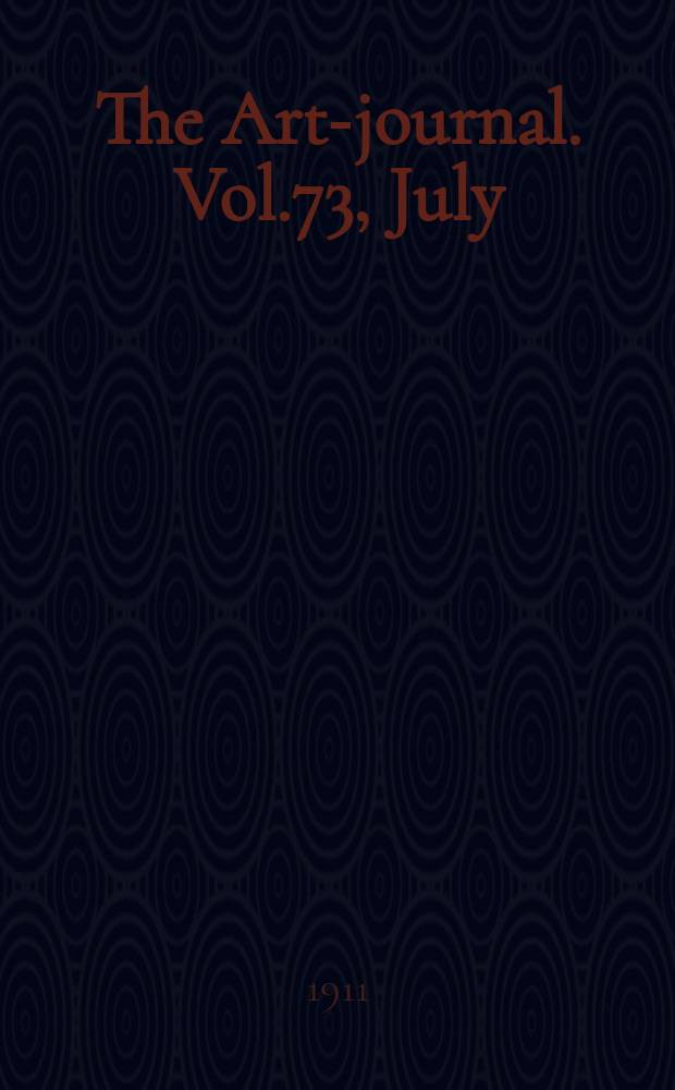 The Art-journal. [Vol.73], July