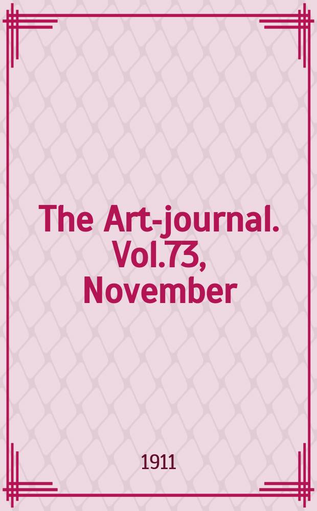 The Art-journal. [Vol.73], November