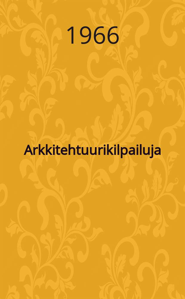 Arkkitehtuurikilpailuja : Julkaisija Suomen arkkitehtiliitto