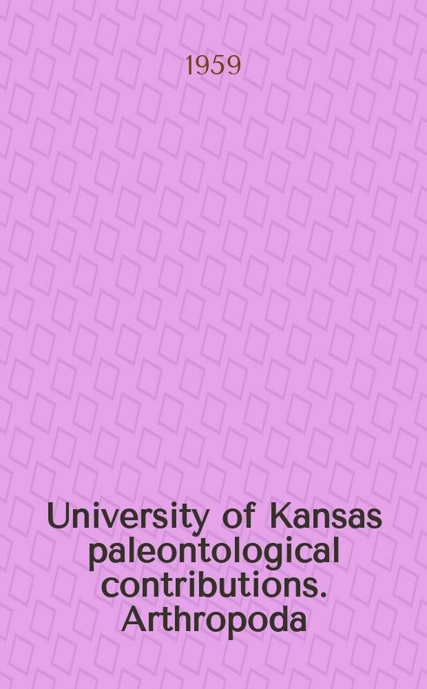 University of Kansas paleontological contributions. Arthropoda