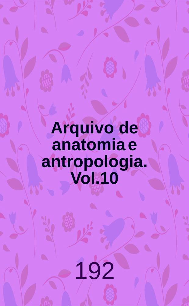 Arquivo de anatomia e antropologia. Vol.10 : 1926