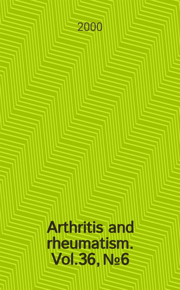 Arthritis and rheumatism. Vol.36, №6
