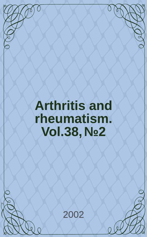 Arthritis and rheumatism. Vol.38, №2
