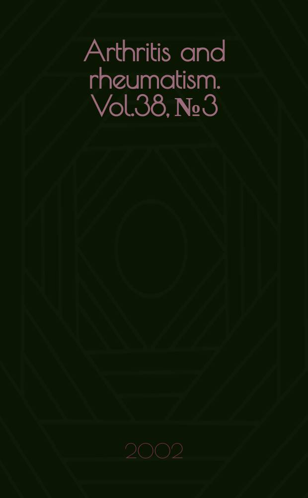 Arthritis and rheumatism. Vol.38, №3