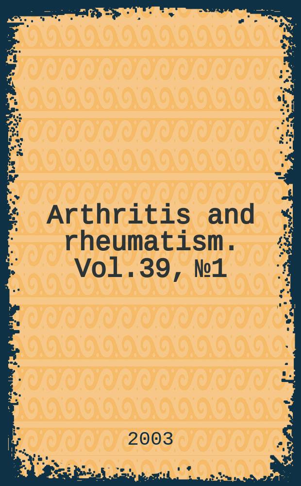 Arthritis and rheumatism. Vol.39, №1
