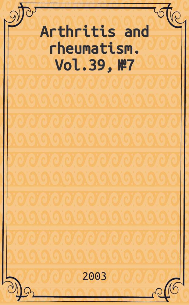 Arthritis and rheumatism. Vol.39, №7