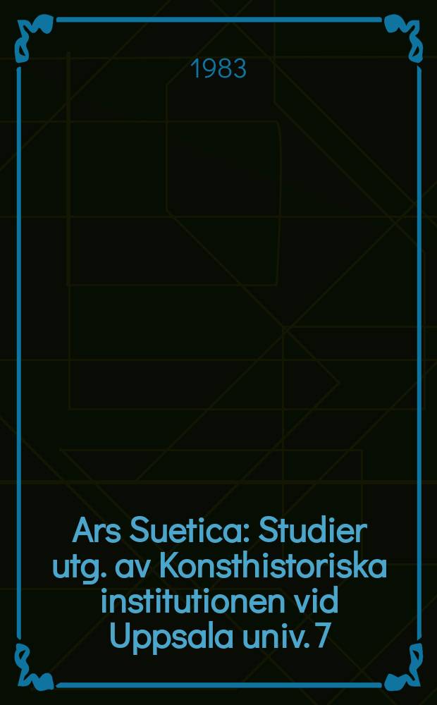 Ars Suetica : Studier utg. av Konsthistoriska institutionen vid Uppsala univ. 7 : Imagines medievales
