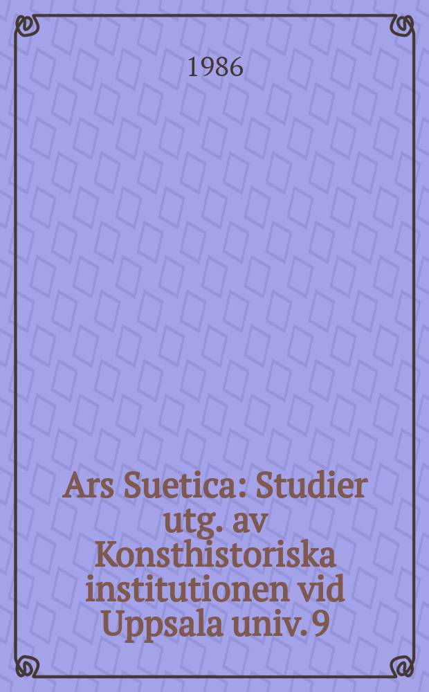 Ars Suetica : Studier utg. av Konsthistoriska institutionen vid Uppsala univ. 9 : Konstpedagogiskt avantgarde