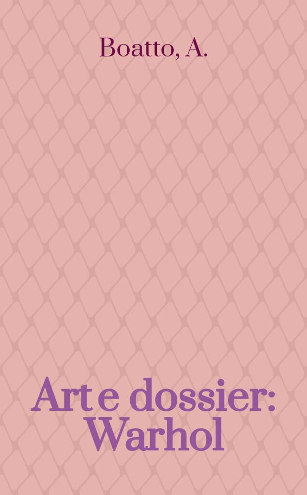 Art e dossier : Warhol