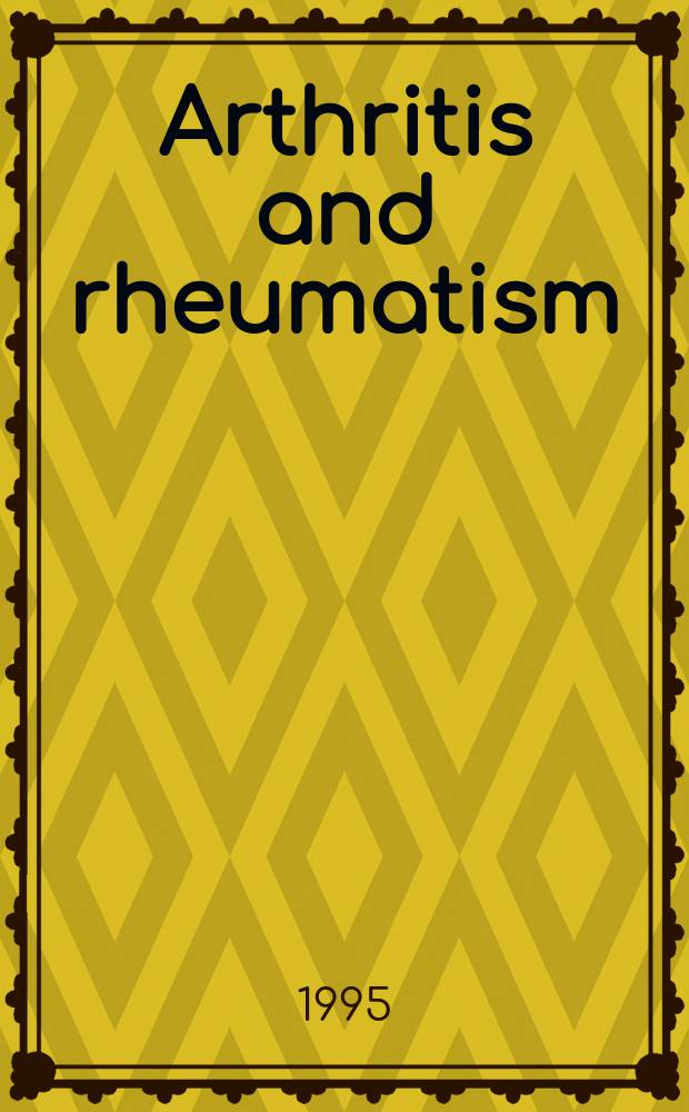 Arthritis and rheumatism : Offic. j. of the Amer. rheumatism assoc., Sect. of the Arthritis found. Vol.38, №9