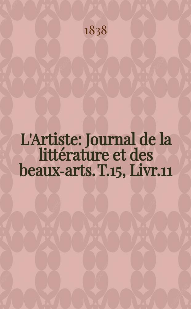 L'Artiste : Journal de la littérature et des beaux-arts. T.15, Livr.11