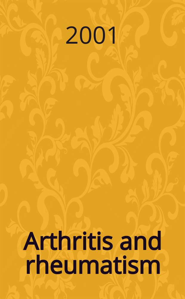 Arthritis and rheumatism : Offic. j. of the Amer. rheumatism assoc., Sect. of the Arthritis found. Vol.44, №2