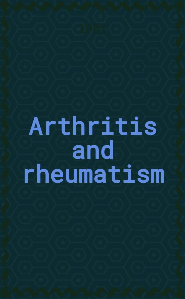 Arthritis and rheumatism : Offic. j. of the Amer. rheumatism assoc., Sect. of the Arthritis found. Vol.44, №9