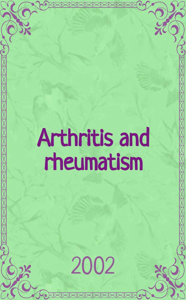 Arthritis and rheumatism : Offic. j. of the Amer. rheumatism assoc., Sect. of the Arthritis found. Vol.46, №8
