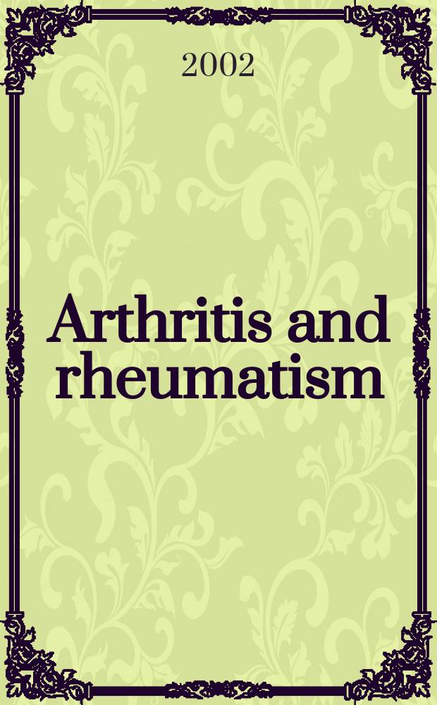 Arthritis and rheumatism : Offic. j. of the Amer. rheumatism assoc., Sect. of the Arthritis found. Vol.47, №3