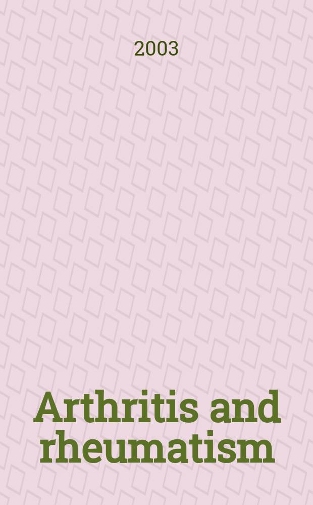Arthritis and rheumatism : Offic. j. of the Amer. rheumatism assoc., Sect. of the Arthritis found. Vol.48, №4