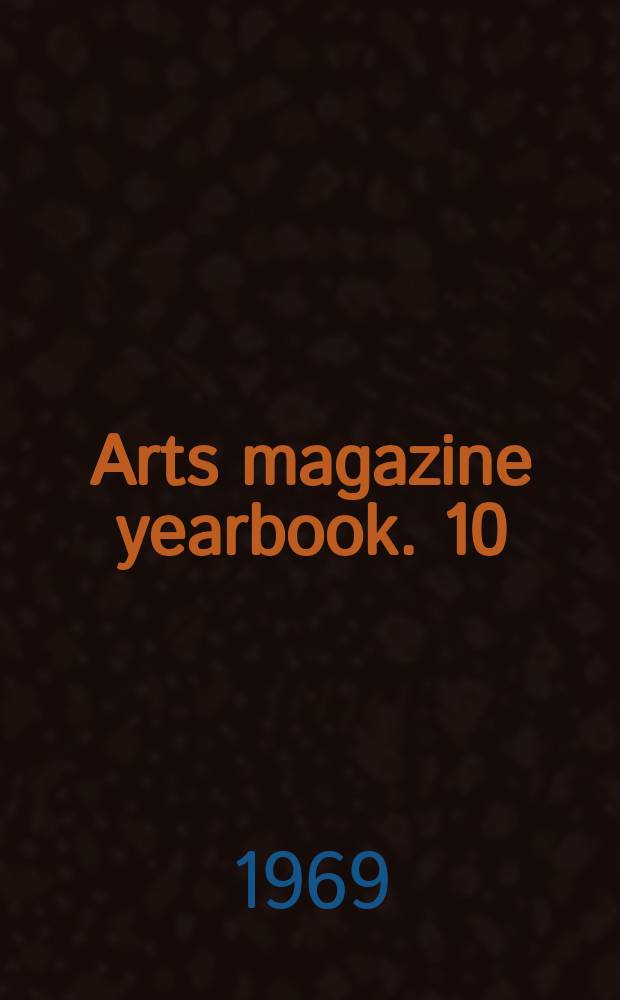 Arts magazine yearbook. 10 : International art exhibitions