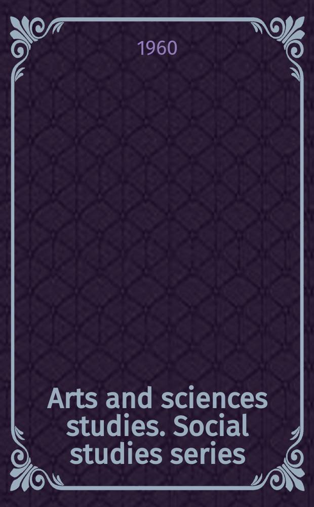 Arts and sciences studies. Social studies series