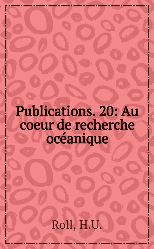 [Publications]. 20 : Au coeur de recherche océanique