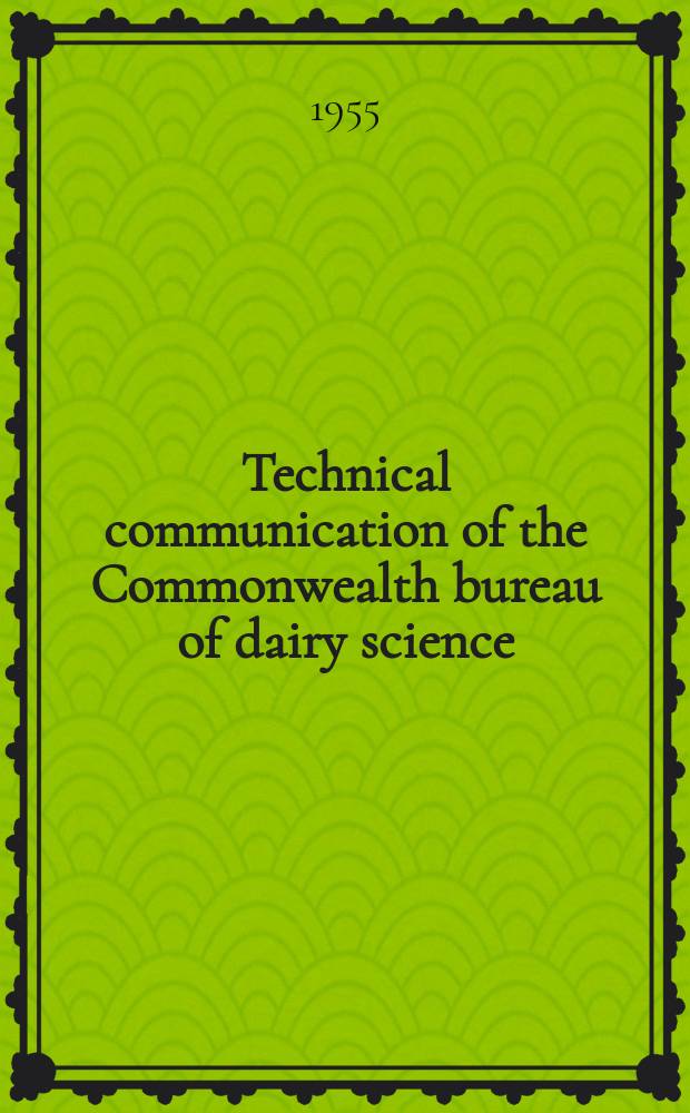 Technical communication of the Commonwealth bureau of dairy science