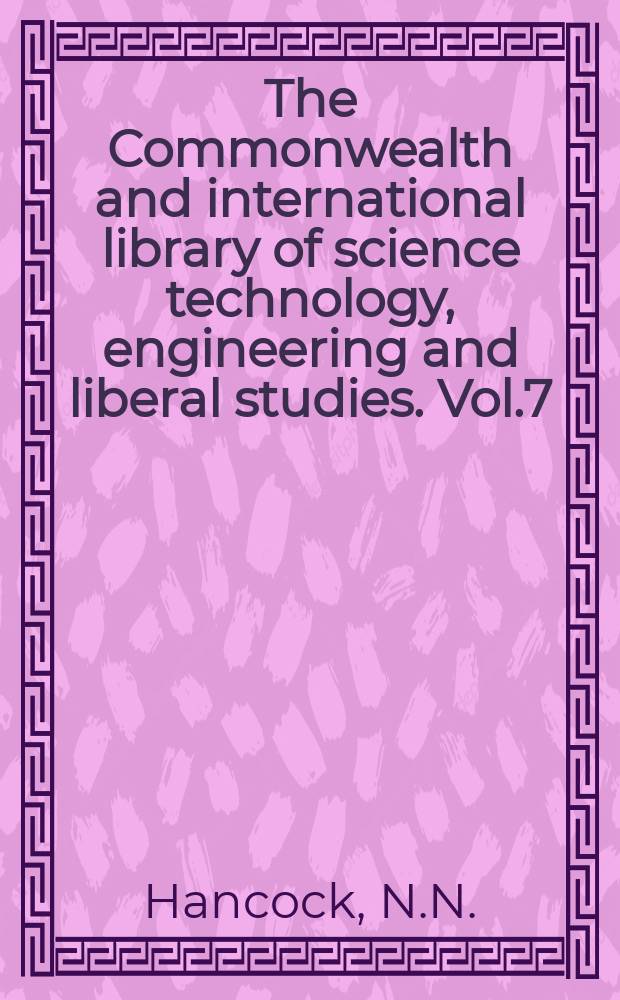 The Commonwealth and international library of science technology, engineering and liberal studies. Vol.7 : Matrix analysis of electrical machinery